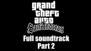 GTA San Andreas - Full soundtrack Part 2 (Rev