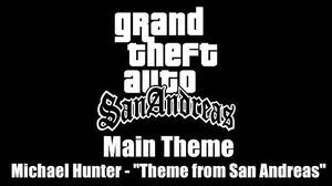 GTA San Andreas - Main Theme Michael Hunter - "Theme from San Andreas"