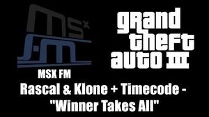 GTA III (GTA 3) - MSX FM Rascal & Klone Timecode - "Winner Takes All"