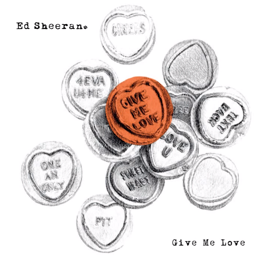 Ed sheeran give. Give me Love ed Sheeran. Эд Ширан первый альбом. Give Love. Give me give me Love.