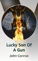 Lucky Son Of A Gun