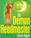 The Demon Headmaster Strikes Again