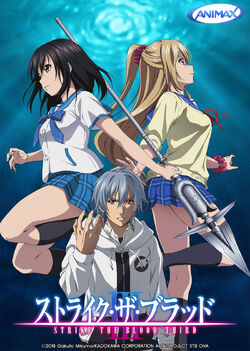 ANIMAX Asia - Strike The Blood Fourth [New Season Premiere]  ✨ Based on a  light novel ✨ Newly-turned vampire Kojou Akatsuki is a high school student  who is suspected to be