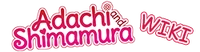 Adachi and Shimamura Wiki
