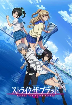 ANIMAX Asia - Strike The Blood Fourth [New Season Premiere]  ✨ Based on a  light novel ✨ Newly-turned vampire Kojou Akatsuki is a high school student  who is suspected to be