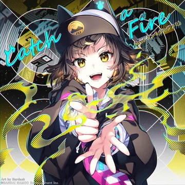 Catch a Fire (Prod. Kenmochi Hidefumi) | DENONBU Wiki | Fandom