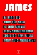 De man die voor één keer in zijn weinig benijdenswaardige leven op reis wilde naar Zuid-Frankrijk door James Vandermeersch