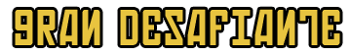 Gran Desafiante-font
