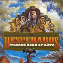 Desperados Wanted Dead Or Alive Desperados Wiki Fandom