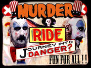 Captain Spaulding's Murder Ride: Journey Into Danger? Fun For All!!