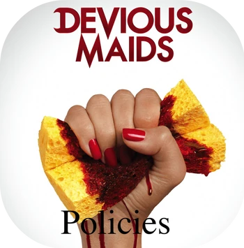 Devious Maids Policies