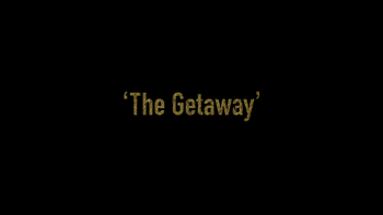 12 The Getaway