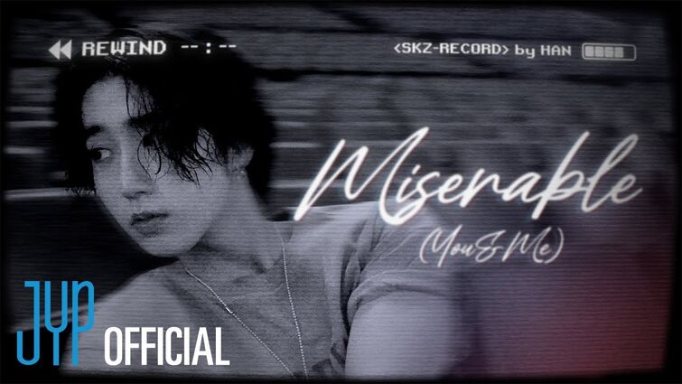 HAN "Miserable (You & Me)" | [Stray Kids : SKZ-RECORD]