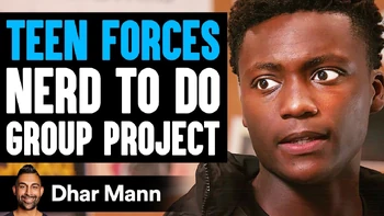 Teen FORCES NERD To DO GROUP PROJECT, What Happens Next Is Shocking