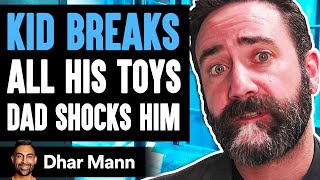 KID BREAKS All His TOYS What His DAD Does SHOCKS HIM Dharmann