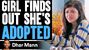 Girl Finds Out She's Adopted (FEATURE FILM) - Dhar Mann
