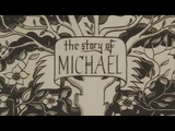 The Story of Michael