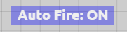 The Message displayed when Auto Fire is turned on