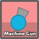 Machine Gun