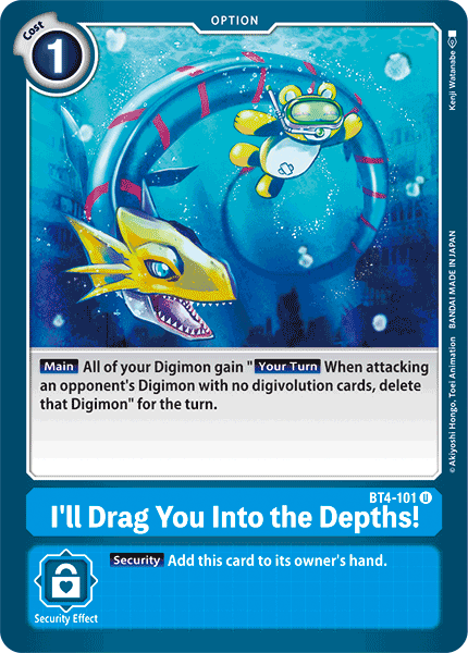 I'll Drag You Into the Depths! (BT4-101) | DigimonCardGame Wiki