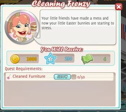 Cleaning Frenzy ~ Reward 3,000 coins, 250 xp, 4 cash Clean 0/50 Furniture