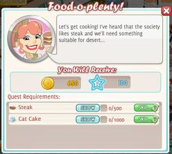 Food -o-plenty! ~ Reward 650 coins, 100 xp Cook 0/500 Steak Cook 0/1000 Cat Cake