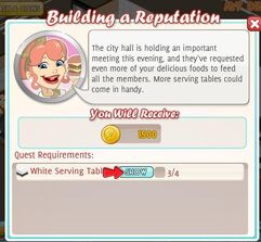 Building A Reputation ~ Reward 1,500 coins Purchase White serving tables 0/4