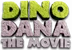 Dino Dana: The Movie (The First Dino Kids Movie Ever!)