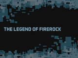 The Legend of Firerock
