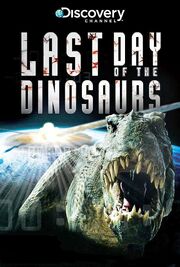 Last Day of the Dinosaurs 2010