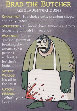 Brad the Butcher