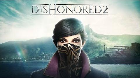 Dishonored 2 tráiler oficial del juego del E3