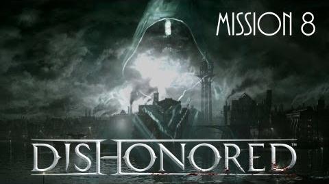 Dishonored, Mission 8 The Loyalists (No commentary)