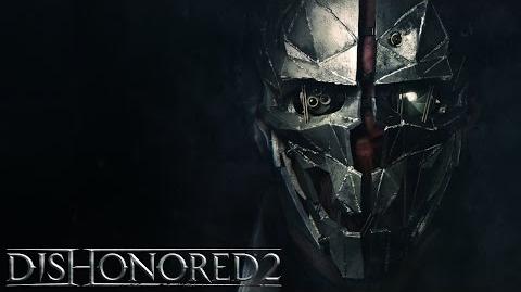 Dishonored 2 – Corvo Attano Spotlight