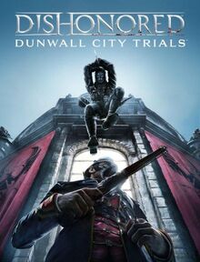 Gaming dishonored dunwall cuty trials 1