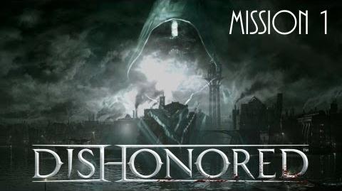 Dishonored, Mission 1 Dishonored (No commentary)