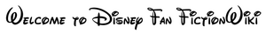 Welcome To DisneyWiki.png