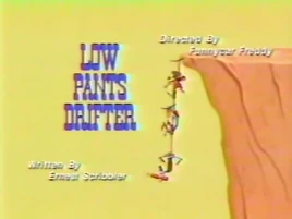 Low Pants Drifter