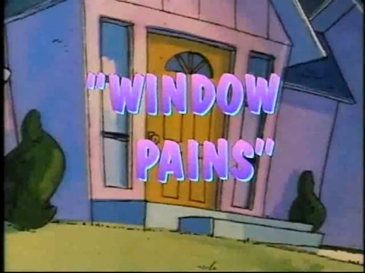 Window Pains