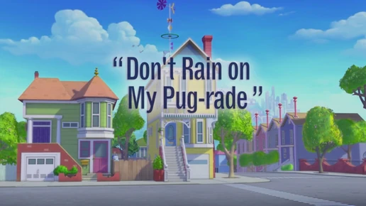 Don'tRainOnMyPugradeTitle