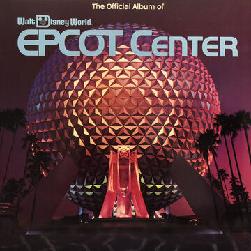 The Official Album of Walt Disney World EPCOT Center