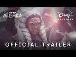 Ahsoka - Official Trailer - Disney+