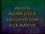 "Assista Agora o Clip Exclusivo com Ricky Martin" cartão