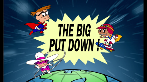 The Big Put Down!