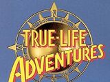 True-Life Adventures