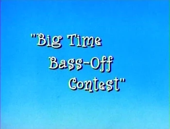 Big Time Bass-Off Contest