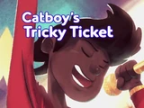 Catboy's Tricky Ticket