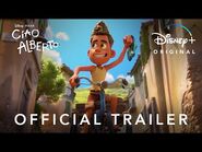 Ciao Alberto - Official Trailer - Disney+