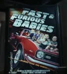 A billboard for a Fast & Furious reboot called "Fast & Furious Babies".