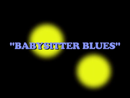 Babysitter Blues